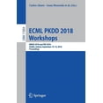 thumbnail image 1 of Ecml Pkdd 2018 Workshops: Midas 2018 and Pap 2018, Dublin, Ireland, September 10-14, 2018, Proceedings, (Paperback), 1 of 1