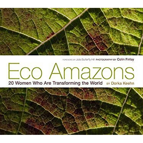 Pre-Owned Eco Amazons : 20 Women Who Are Transforming the World 9781576875711 Used