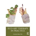 thumbnail image 1 of Eco-Art Therapy in Practice, (Paperback), 1 of 1
