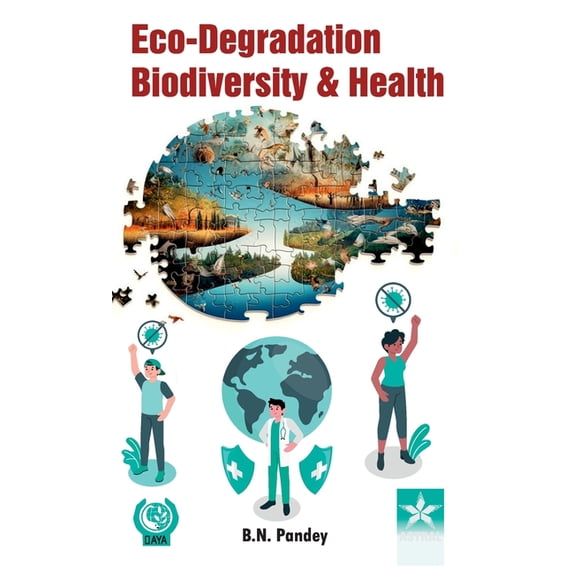 Eco-Degradation Biodiversity and Health, (Hardcover)