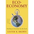 thumbnail image 1 of Pre-Owned Eco-Economy, 9780393321937, 0393321932, Paperback, First Edition edition, 1 of 1