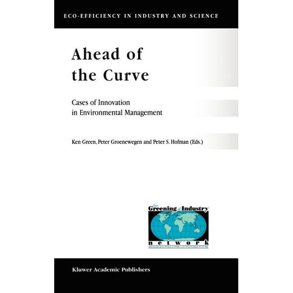 Eco-Efficiency in Industry and Science Ahead of the Curve: Cases of Innovation in Environmental Management, Book 6, (Hardcover)