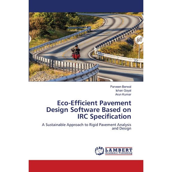 Eco-Efficient Pavement Design Software Based on IRC Specification, (Paperback)