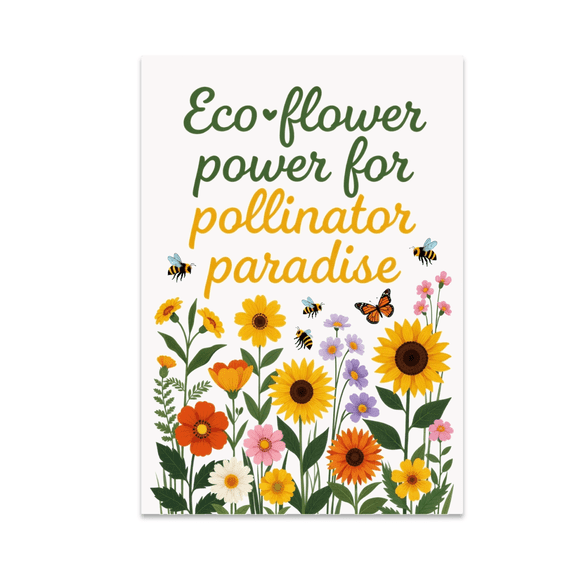 Eco-Flower Power for Pollinator Paradise - Garden Decor Enthusiast - 13x19 Poster Print