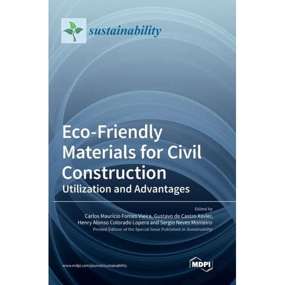 Eco-Friendly Materials for Civil Construction: Utilization and Advantages, (Hardcover)