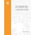 thumbnail image 1 of Pre-Owned Eco House: A Design Guide Paperback, 1 of 1