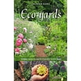 thumbnail image 1 of Pre-Owned Eco-yards: Simple Steps to Earth-Friendly Landscapes (Paperback) by Laureen Rama, 1 of 1