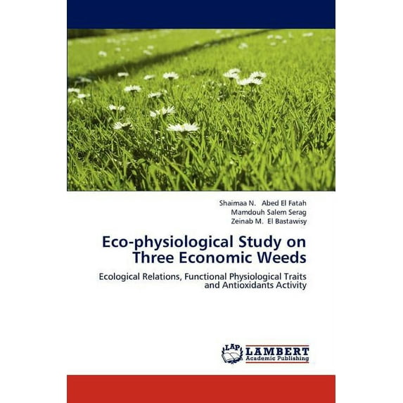 Eco-physiological Study on Three Economic Weeds (Paperback)