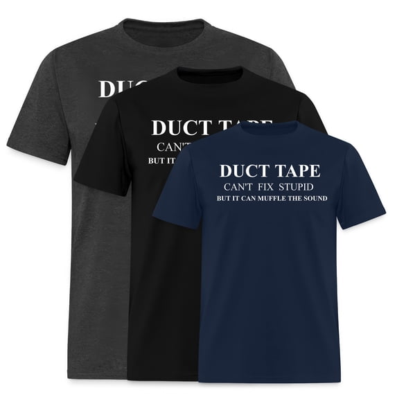 EcoLoom Duct Tape Apparel Cute Witty Sayings Graphic Short Sleeve Unisex T Shirt