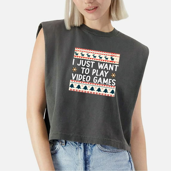 EcoLoom I Just Want To Play Video Games Ugly Christmas Gamer Cap Sleeve Muscle Crop Shirt Women Sleeveless Baby Tee