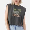 thumbnail image 1 of EcoLoom Life's Too Short Attitude Quote Humor Meme Cap Sleeve Muscle Crop Shirt Women Sleeveless Baby Tee, 1 of 5
