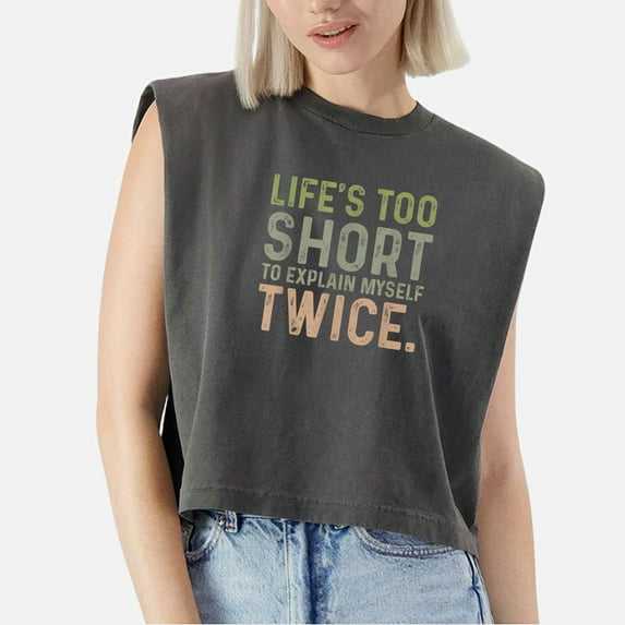 EcoLoom Life's Too Short Attitude Quote Humor Meme Cap Sleeve Muscle Crop Shirt Women Sleeveless Baby Tee