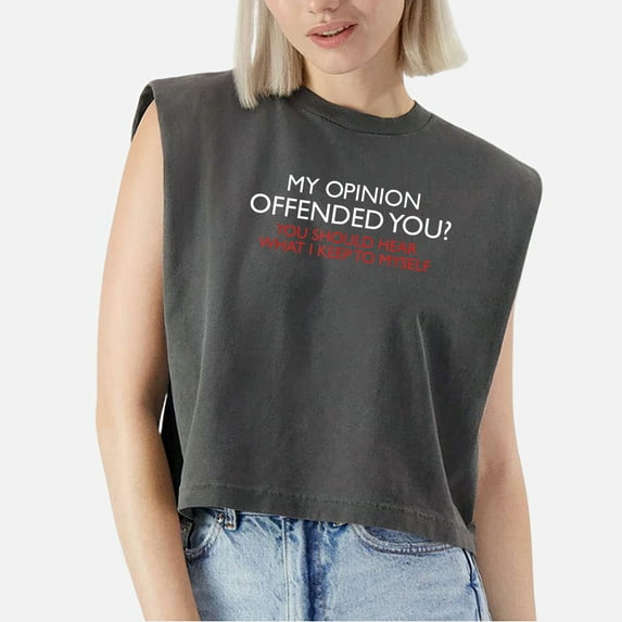 EcoLoom My Opinion Offended You Sarcastic Cap Sleeve Muscle Crop Shirt Women Sleeveless Baby Tee