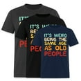 thumbnail image 1 of EcoLoom Weird Being Same Age As Old People Birthday Short Sleeve Unisex T Shirt, 1 of 6