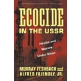 thumbnail image 1 of Pre-Owned Ecocide in the USSR: Health and Nature Under Siege (Paperback) 0465017819 9780465017812, 1 of 1