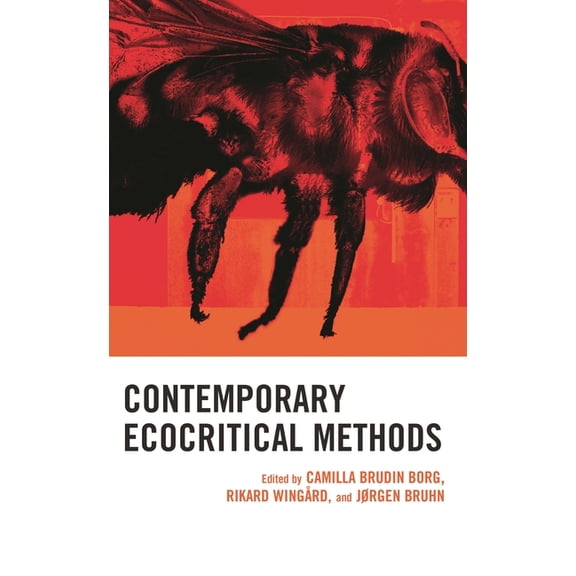 Ecocritical Theory and Practice Contemporary Ecocritical Methods, (Hardcover)
