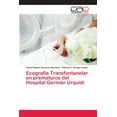 thumbnail image 1 of Ecografia Transfontanelar en prematuros del Hospital Germán Urquidi (Paperback), 1 of 1