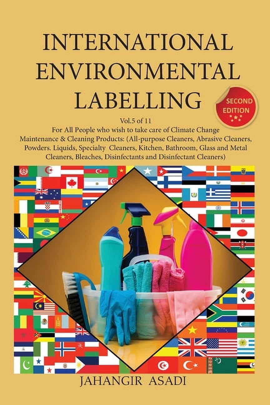 Ecolabelling: International Environmental Labelling Vol.5 Cleaning: For All People who wish to take care of Climate Change, Maintenance & Cleaning Products: (All-purpose Cleaners, Abrasive Cleaners, P