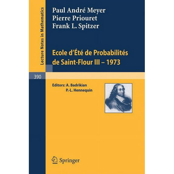 Ecole d'Ete de Probabilites de Saint-Flour III, 1973, (Paperback)
