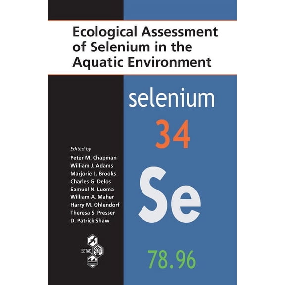 Ecological Assessment of Selenium in the Aquatic Environment, (Paperback)