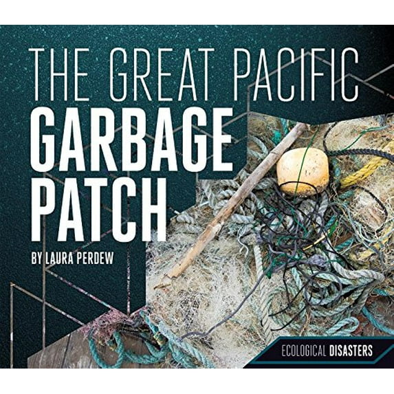 Pre-Owned Great Pacific Garbage Patch (Library Binding) 1532110235 9781532110238