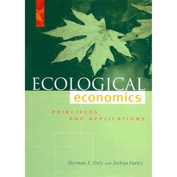 Ecological Economics : Principles And Applications (Hardcover)