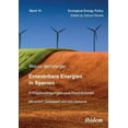 thumbnail image 1 of Ecological Energy Policy (Eep): Erneuerbare Energien in Spanien. Erfolgsbedingungen und Restriktionen. Mit einem Geleitwort von Prof. Dr. Udo Simonis (Paperback), 1 of 1