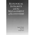 thumbnail image 1 of Ecological Integrity and the Management of Ecosystems, (Hardcover), 1 of 1