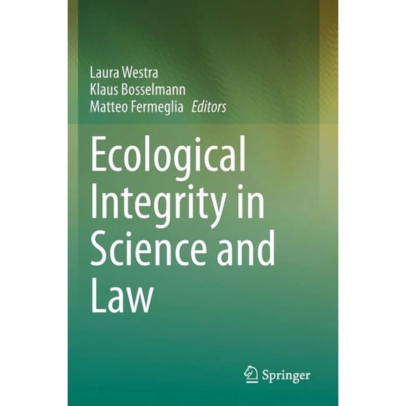 Ecological Integrity in Science and Law, (Paperback)