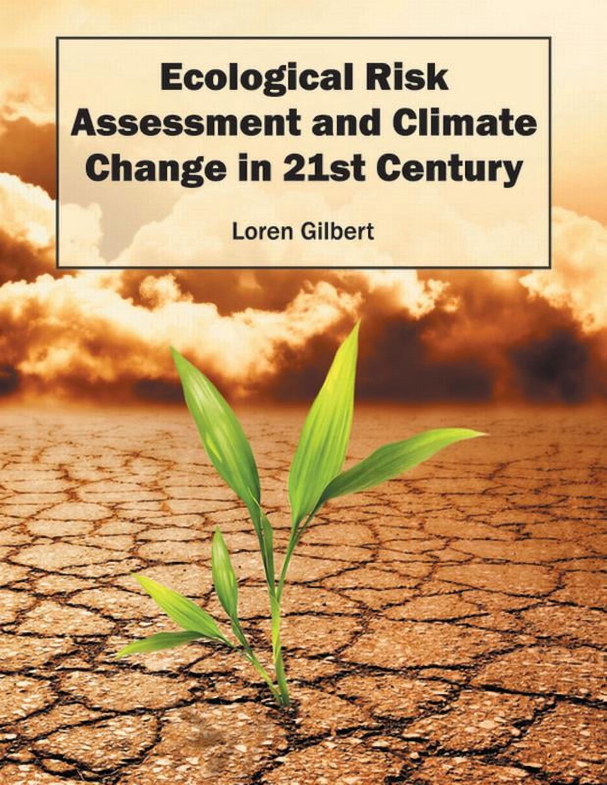 Ecological Risk Assessment and Climate Change in 21st Century ...