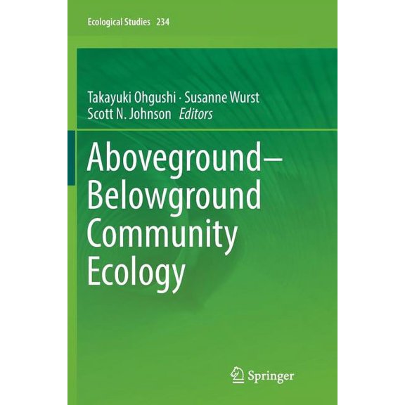 Ecological Studies Aboveground-Belowground Community Ecology, Book 234, (Paperback)