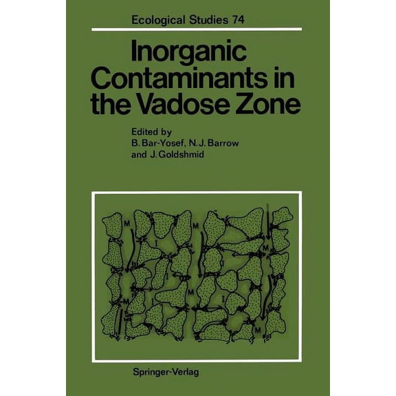 Ecological Studies Inorganic Contaminants in the Vadose Zone, Book 74, (Paperback)