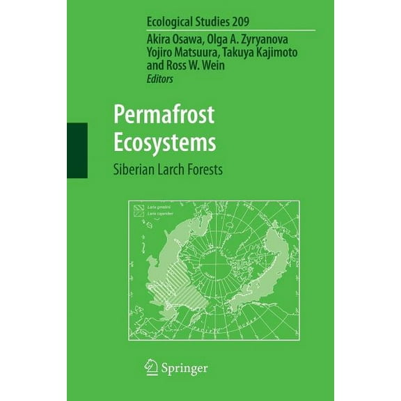 Ecological Studies Permafrost Ecosystems: Siberian Larch Forests, Book 209, (Paperback)