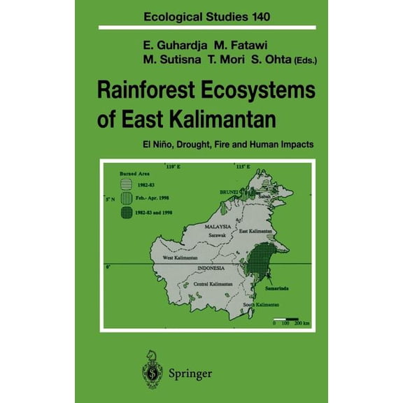 Ecological Studies Rainforest Ecosystems of East Kalimantan: El Nio, Drought, Fire and Human Impacts, Book 140, (Hardcover)