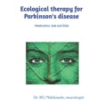 thumbnail image 1 of Ecological therapy for Parkinson's disease: Medication, late and little, (Paperback), 1 of 1
