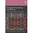 thumbnail image 1 of Ecologies for Learning and Practice: Emerging Ideas, Sightings, and Possibilities, (Paperback), 1 of 1