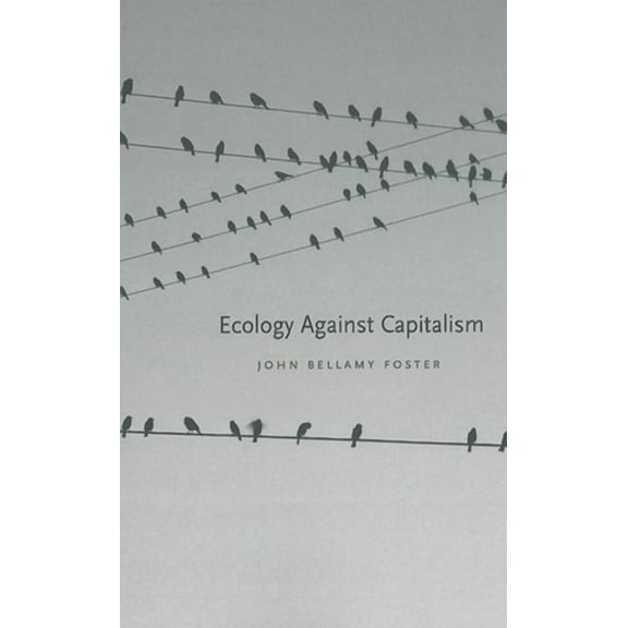Ecology Against Capitalism (Hardcover)