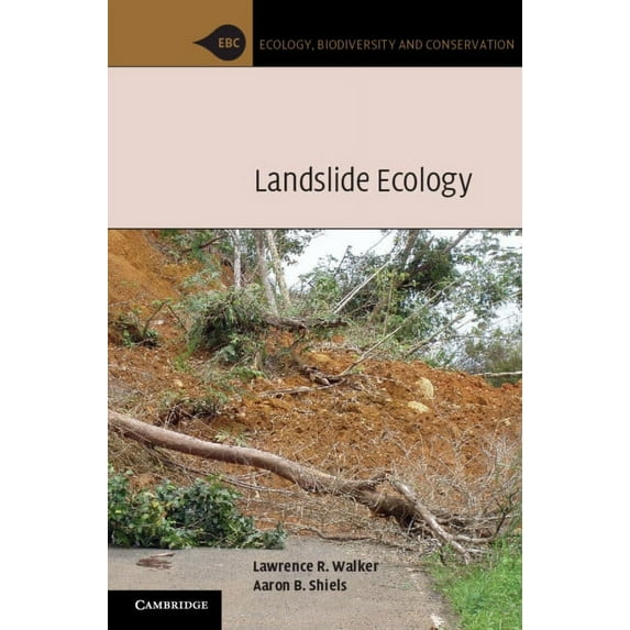 Ecology, Biodiversity and Conservation Landslide Ecology, (Hardcover)