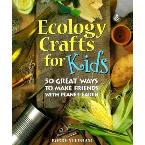 Pre-Owned Ecology Crafts for Kids: 50 Great Ways to Make Friends with Planet Earth (Paperback) 0806920246 9780806920245