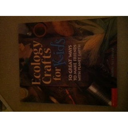 Pre-Owned Ecology Crafts for Kids by Bobbe Needham (2002) Paperback Paperback