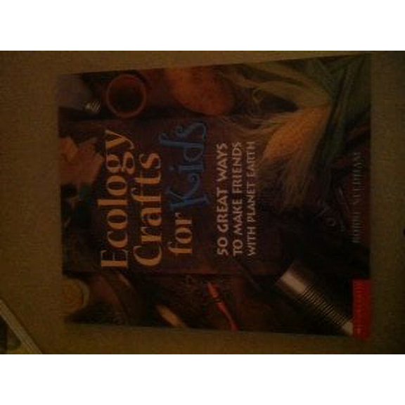 Pre-Owned Ecology Crafts for Kids by Bobbe Needham (2002) Paperback Paperback