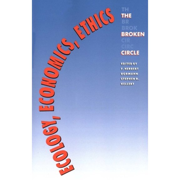 Pre-Owned Ecology, Economics, Ethics: The Broken Circle (Paperback) 0300057512 9780300057515