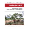 thumbnail image 1 of Ecology & History Healing the Herds: Disease, Livestock Economies, and the Globalization of Veterinary Medicine, (Paperback), 1 of 1