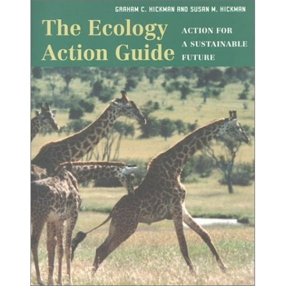 Pre-Owned The Ecology Action Guide: Action for a Sustainable Future (Paperback 9780321068828) by Graham C Hickman, Benjamin Cummings, Susan M Hickman