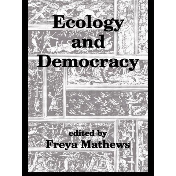 Ecology and Democracy, (Paperback)