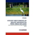 thumbnail image 1 of Ecology and Floristics of Aquatic Macrophytes from Urban Wetlands (Paperback), 1 of 1