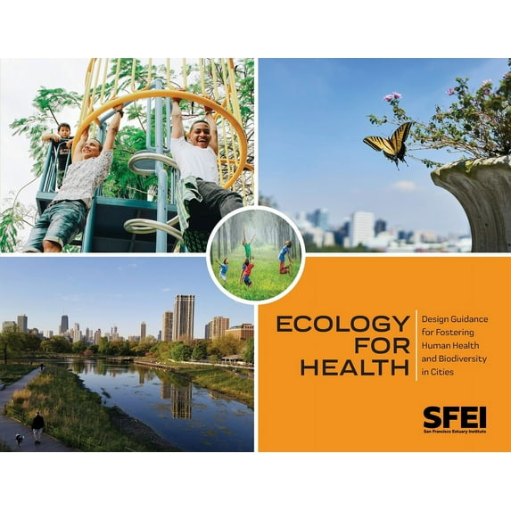 Ecology for Health: Design Guidance for Fostering Human Health and Biodiversity in Cities., (Paperback)