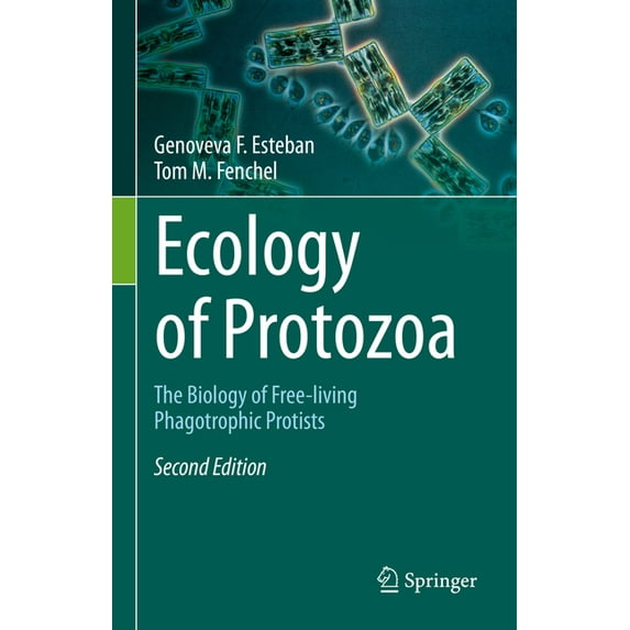 Ecology of Protozoa: The Biology of Free-Living Phagotrophic Protists, (Paperback)