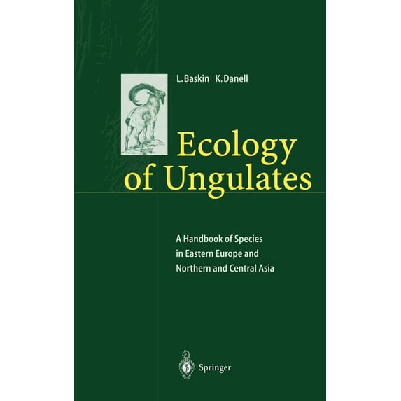Ecology of Ungulates: A Handbook of Species in Eastern Europe and Northern and Central Asia, (Hardcover)