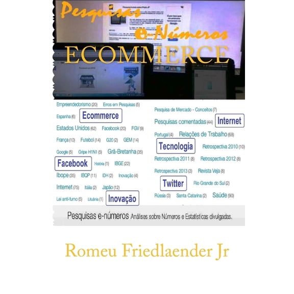 Ecommerce: 5 Anos de Pesquisas E Numeros
